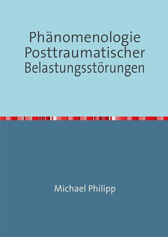 Phänomenologie Posttraumatischer Belastungsstörungen
