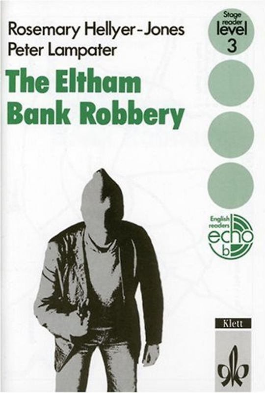 The Eltham Bank Robbery. Englische Lektüre für das 3. Lernjahr