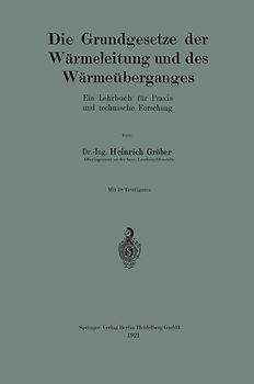 Die Grundgesetze der Wärmeleitung und des Wärmeüberganges