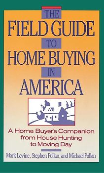 The Field Guide to Home Buying in America