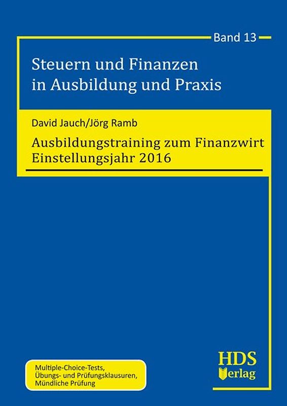 Steuern und Finanzen in Ausbildung und Praxis / Ausbildungstraining zum Finanzwirt Einstellungsjahr 2016