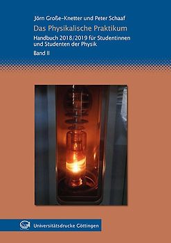 Das Physikalische Praktikum Band II