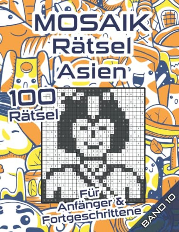MOSAIK Rätselheft für Anfänger & Fortgeschrittene: Logikrätsel zu Asien mit leichten und mittelschweren Rätseln um geistig fit zu bleiben für Erwachsene & Clevere Kids (Mosaik Puzzles)