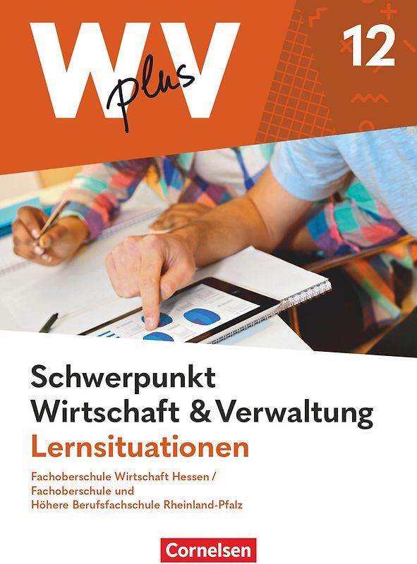 W plus V - Wirtschaft für Fachoberschulen und Höhere Berufsfachschulen - FOS Hessen / FOS und HBFS Rheinland-Pfalz - Ausgabe 2023 - Pflichtbereich 12