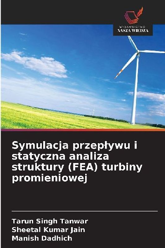 Symulacja przep¿ywu i statyczna analiza struktury (FEA) turbiny promieniowej