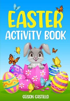 easter activity book for kids.150 pages of fun,Get Your Kids The Ultimate Activity Book Full of Coloring, Mazes, Dot-to-Dot, Puzzles and More!"