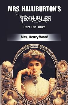 Mrs. Halliburton's Troubles Part The Third