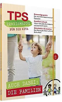 TPS-Praxismappe für die Kita: Auch dabei: die Familien: Familien passgenau unterstützen