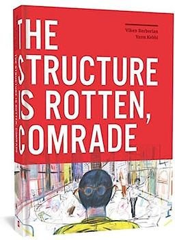 The Structure Is Rotten, Comrade