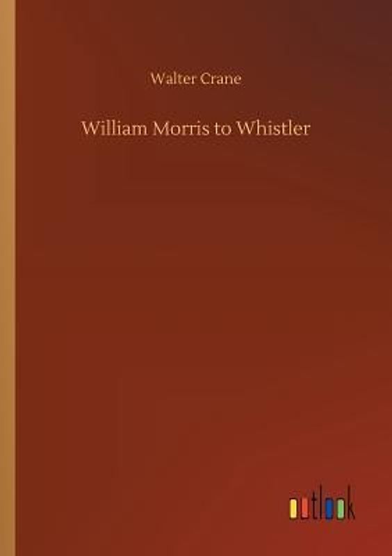 William Morris to Whistler