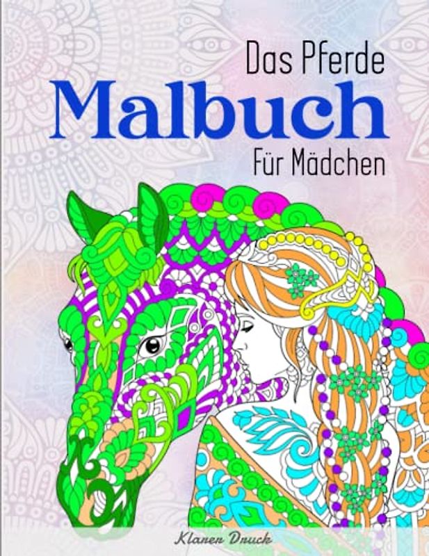Das Pferde Malbuch Für Mädchen - Klarer Druck: Dieses wunderschöne Ausmalbuch dient als perfektes Geburtstagsgeschenk für Mädchen und Erwachsene | Einmalige Illustrationen