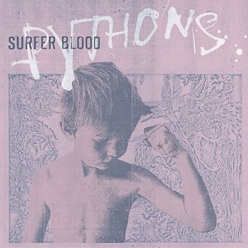 Surfer Blood - Pythons