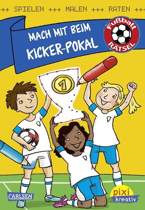Pixi kreativ 108: Mach mit beim Kicker-Pokal: Spielen, Malen, Raten wie die Weltmeister!
