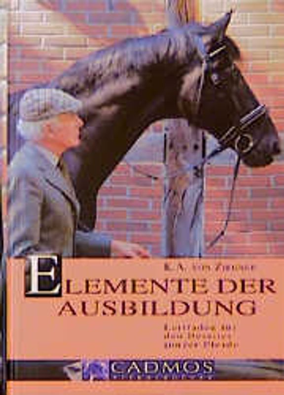 Elemente der Ausbildung. Leitfaden für das Bereiten junger Pferde
