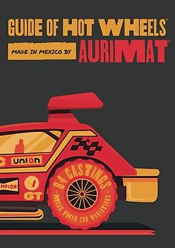 Guide of Hot Wheels made in Mexico by Aurimat