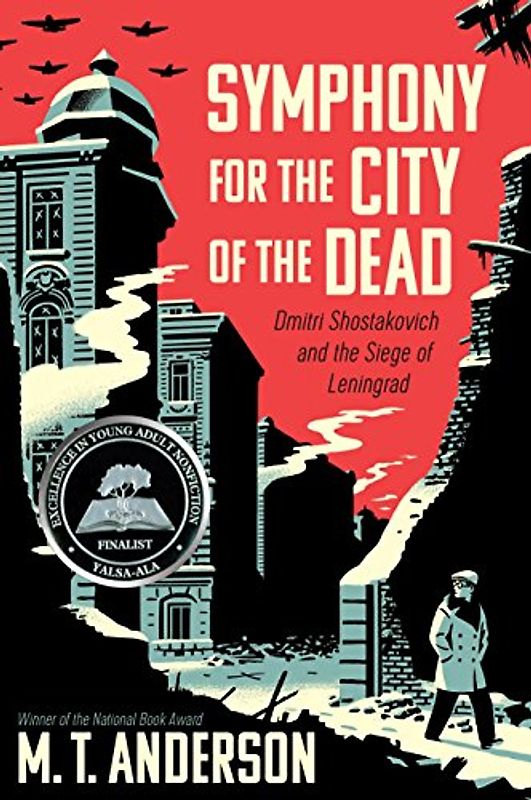 Symphony for the City of the Dead: Dmitri Shostakovich and the Siege of Leningrad - Anderson, M.T.
