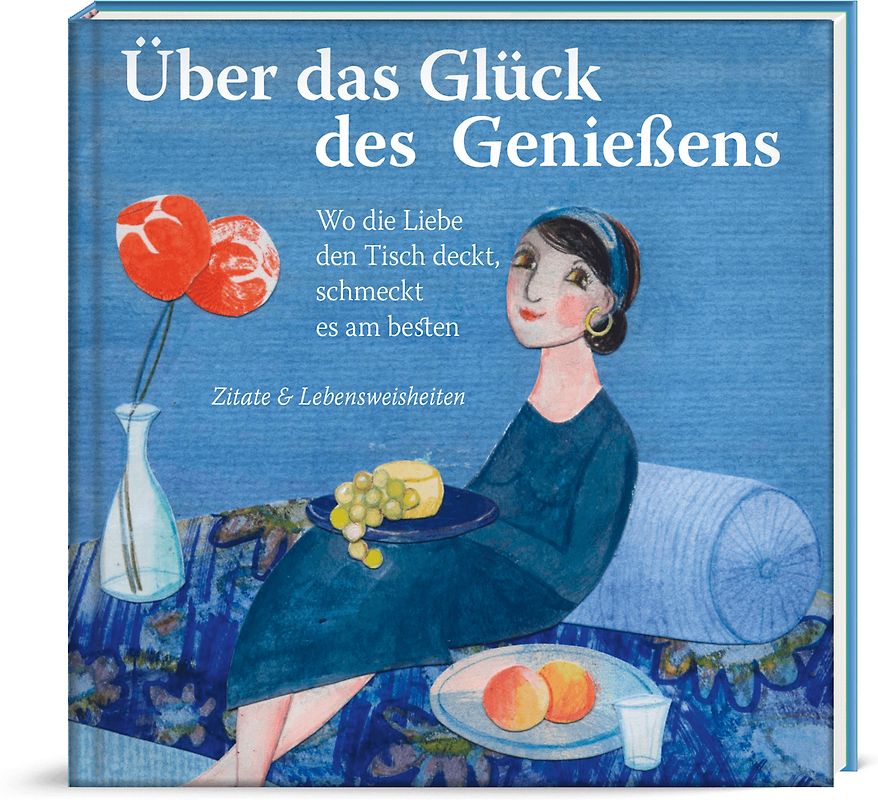 Über das Glück des Genießens
