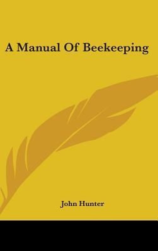 A Manual Of Beekeeping