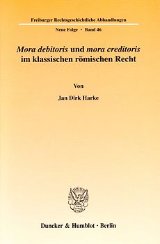 "Mora debitoris" und "mora creditoris" im klassischen römischen Recht.