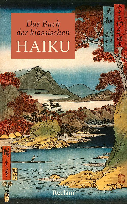 Das Buch der klassischen Haiku. Japanische Dreizeiler