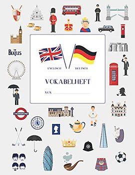 Vokabelheft englisch deutsch: Motiviert Englisch Vokabeln lernen mit vielen Extras • 40 farbige Seiten mit jeweils 3 Spalten • bedruckt mit 37 ... Vokabelheft englisch französisch spanisch)