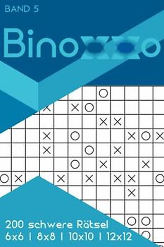 Binoxxo: 200 schwere Binoxxo Rätsel im A5 Taschenbuch für unterwegs