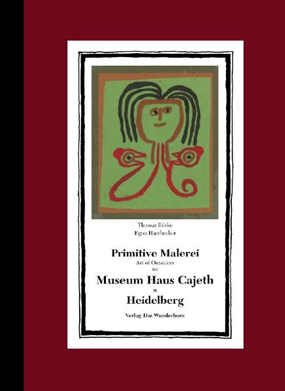 Primitive Malerei /Art of Outsiders im Museum Haus Cajeth in Heidelberg