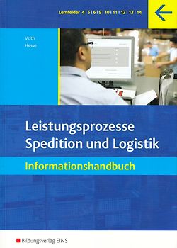 Spedition und Logistik. Leistungsprozesse: Informationshandbuch