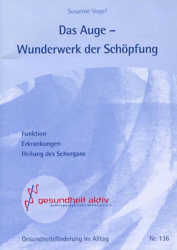 Das Auge - Wunderwerk der Schöpfung