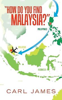 "How Do You Find Malaysia?"