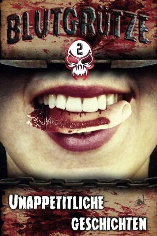 Blutgruetze 2: Unappetitliche Geschichten