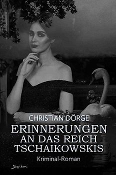 ERINNERUNGEN AN DAS REICH TSCHAIKOWSKIS