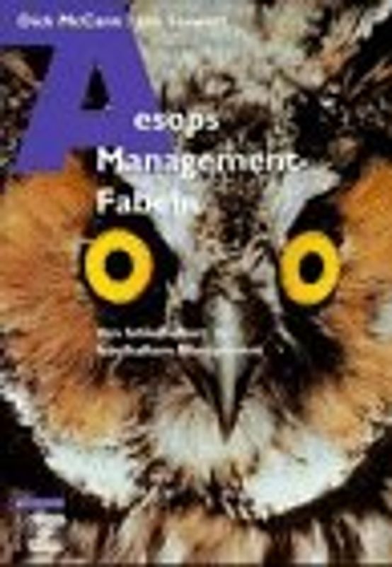 Aesops Managementfabeln. Von fehlerhaftem zu fabelhaftem Management