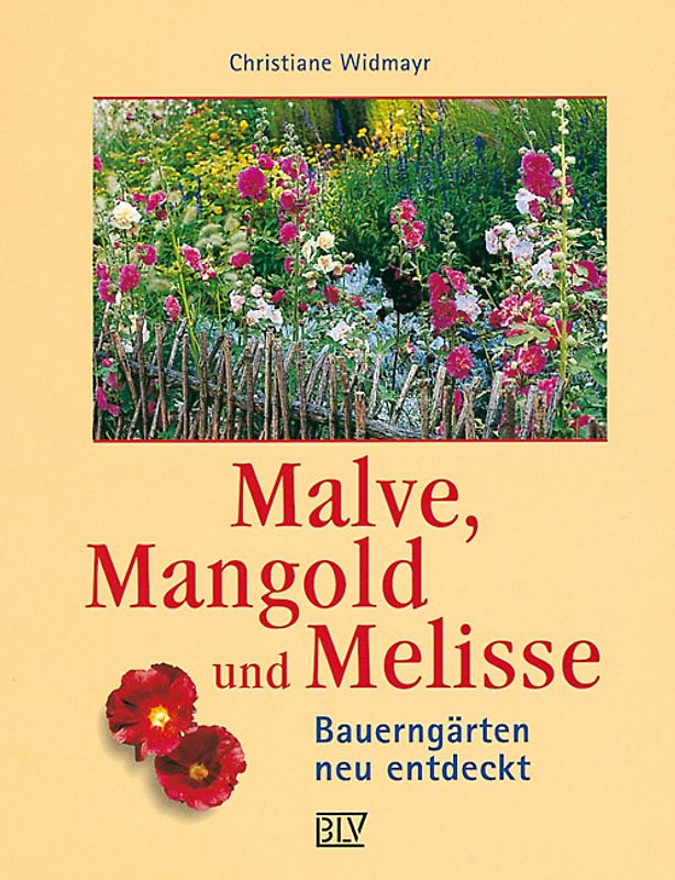 Malve, Mangold und Melisse