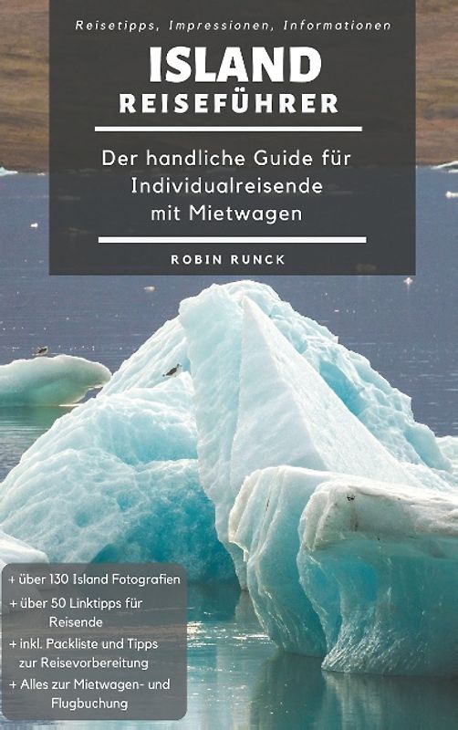Island Reiseführer - Der handliche Guide für Individualreisende mit Mietwagen