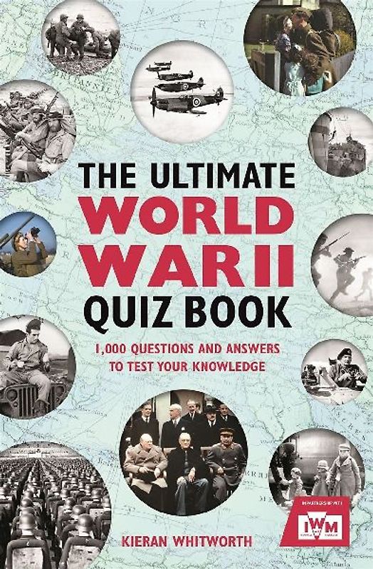 The Ultimate World War II Quiz Book