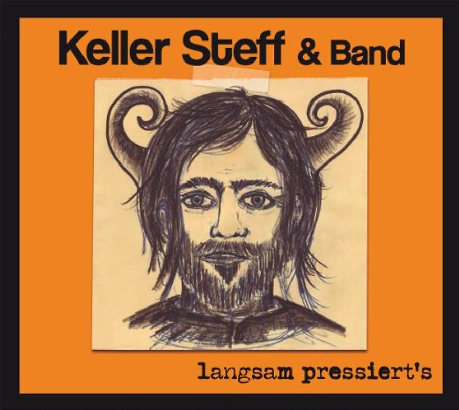 Keller Steff und Band - Langsam Pressiert's