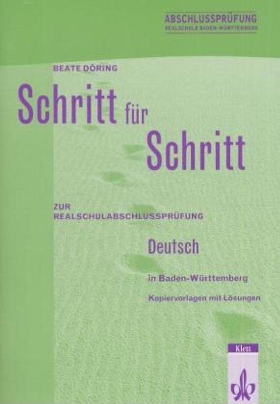 Schritt für Schritt zu Realschulabschlussprüfung. Deutsch in Baden-Württemberg. Kopiervorlagen mit Lösungen