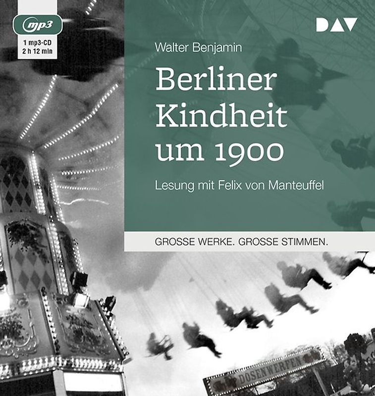 Berliner Kindheit um 1900. Lesung mit Felix von Manteuffel (1 mp3-CD)