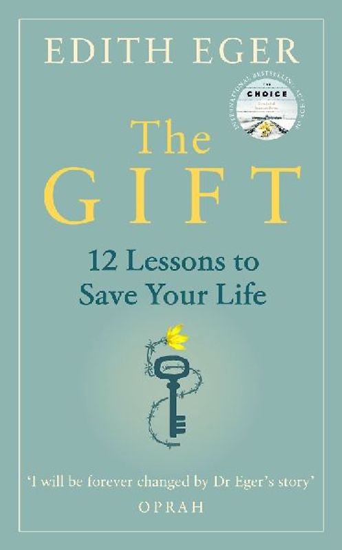 The Gift: 12 Lessons to Save Your Life