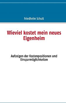 Wie viel kostet mein neues Eigenheim