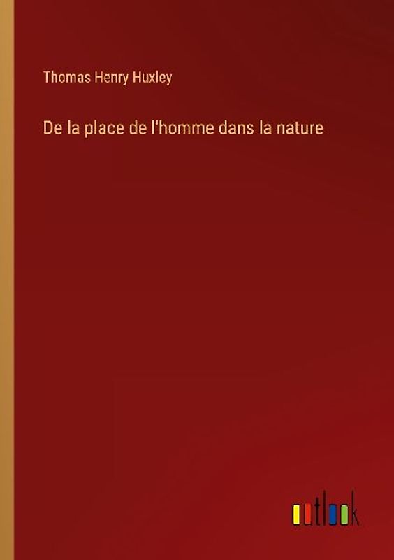De la place de l'homme dans la nature