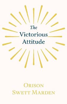 The Victorious Attitude
