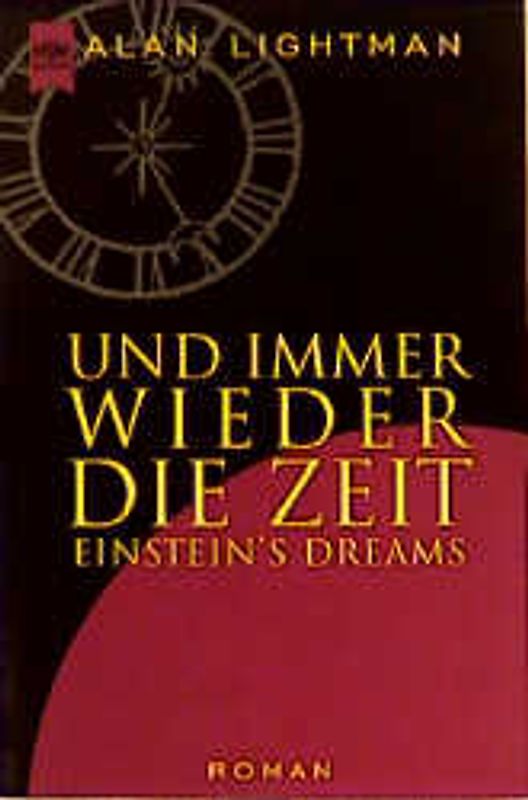 Und immer wieder die Zeit. Einstein's Dreams. Roman