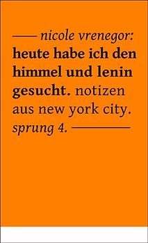 heute habe ich den himmel und lenin gesucht. notizen aus new york city