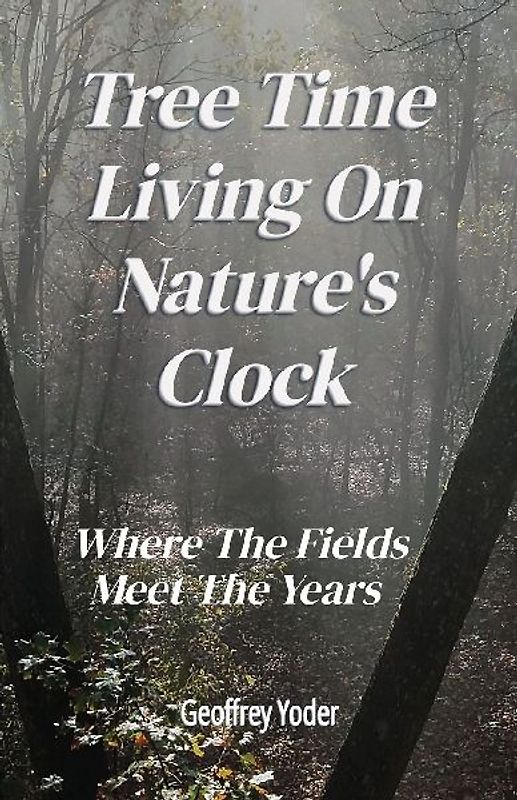 Tree Time Living On Nature's Clock