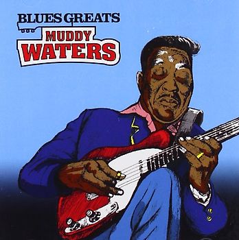 Waters,Muddy - Blues Greats: Muddy Waters