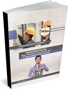 IT-Systemelektroniker (m/w/d) Fragenkatalog für das Ausbildungsfach: Wirtschaft & Soziales Buch/Printversion mit über 3000 Lern-/Prüfungsfragen