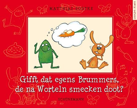 Gifft dat egens Brummers, de na Worteln smecken doot?