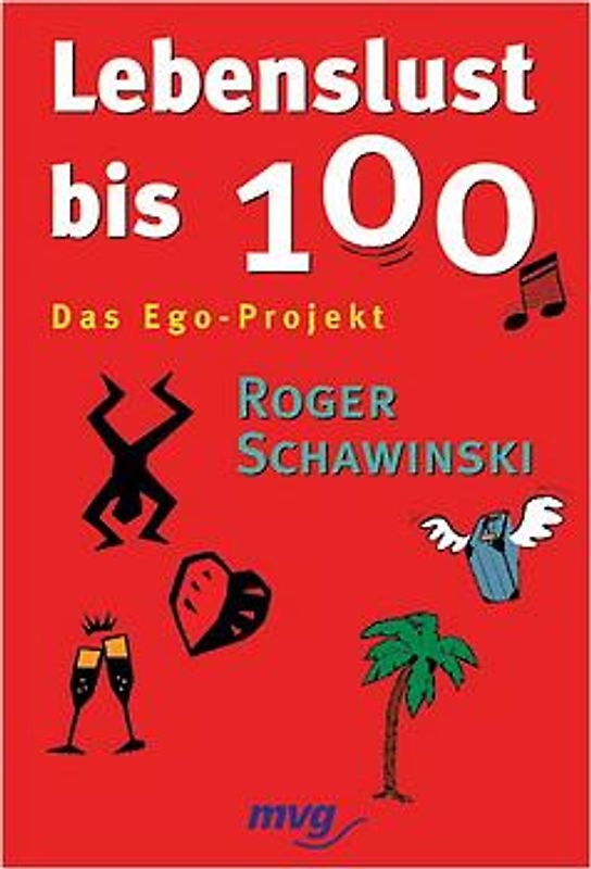 Lebenslust bis 100. Das Ego-Projekt